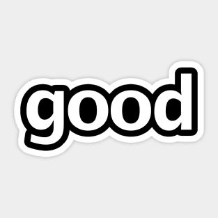 Good Minimal Typography White Text Sticker